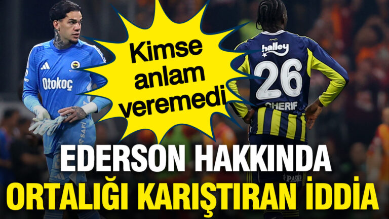 ederson-hakkinda-ortaligi-karistiran-iddia-kimse-anlam-veremedi-MUChLzN3