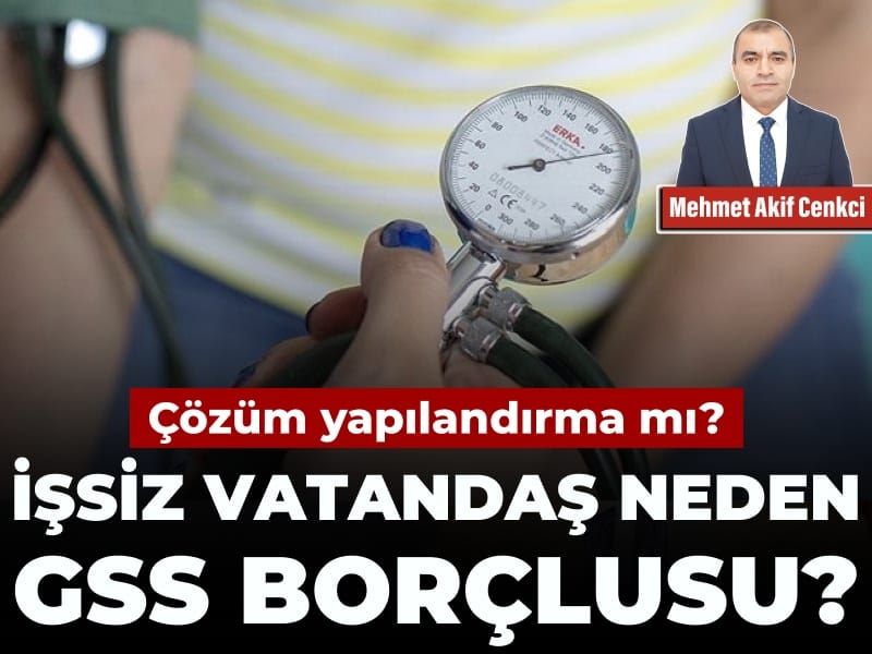 İşsizlik ve GSS Borçları: Çözüm Yapılandırma mı Olmalı?